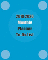 2019-2020 Monthly Planner to Do List: 2 Year 24 Months Jan 2019 to Dec 2020 Yearly Monthly and Weekly Calendar Planner for Acade