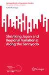 Shrinking Japan and Regional Variations: Along the Sannyodo 1st ed. 2024(SpringerBriefs in Population Studies) P 24