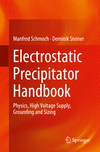 Electrostatic Precipitator Handbook:Physics, High Voltage Supply, Grounding and Sizing, 2024th ed. '24