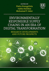 Environmentally Responsible Supply Chains in an Era of Digital Transformation:Research Developments and Future Prospects '24