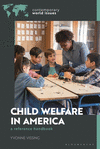 Child Welfare in America:A Reference Handbook (Contemporary World Issues) '25