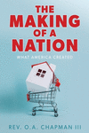 The Making of a Nation: What America Created P 156 p.