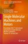 Single Molecular Machines and Motors 2015th ed.(Advances in Atom and Single Molecule Machines) H 204 p. 15