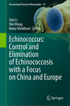 Echinococcus: Control and Elimination of Echinococcosis with a Focus on China and Europe 1st ed. 2024(Parasitology Research Mono