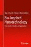 Bio-Inspired Nanotechnology Softcover reprint of the original 1st ed. 2014 P VIII, 314 p. 172 illus., 108 illus. in color. 16