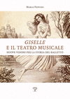 'Giselle' E Il Teatro Musicale: Nuove Visioni Per La Storia del Balletto(Universitario Teatro) P 264 p. 22