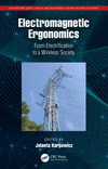 Electromagnetic Ergonomics:From Electrification to a Wireless Society (Occupational Safety, Health, and Ergonomics) '23