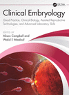 Mastering Clinical Embryology: Good Practice, Clinical Biology, Assisted Reproductive Technologies, and Advanced Laboratory Skil