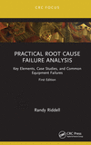 Practical Root Cause Failure Analysis(Reliability, Maintenance, and Safety Engineering) H 160 p. 22