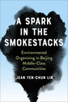 A Spark in the Smokestacks – Environmental Organizing in Beijing Middle–Class Communities P 344 p. 23