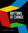 Rhythms of Change: Reflections on the Regent Park Revitalization H 200 p.