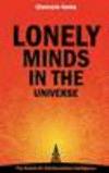 Lonely Minds in the Universe 2007th ed. H 304 p. 07