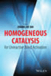 Homogeneous Catalysis for Unreactive Bond Activation H 648 p. 14