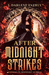 After Midnight Strikes(Cinders in Midnight Glass 4) P 318 p.