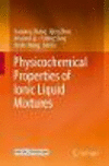 Physicochemical Properties of Ionic Liquid Mixtures 1st ed. 2016 H VII, 1122 p. 180 illus. 17