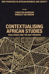 Contextualising African Studies:Challenges and the Way Forward (New Frontiers in African Business and Society) '23