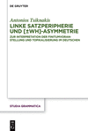 Linke Satzperipherie und [±wh]-Asymmetrie (Studia Grammatica, Bd. 85)