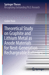 Theoretical Study on Graphite and Lithium Metal as Anode Materials for Next-Generation Rechargeable Batteries 1st ed. 2022(Sprin