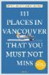 111 Places in Vancouver That You Must Not Miss P 240 p. 19