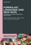 Formulaic Language and New Data:Theoretical and Methodological Implications (Formelhafte Sprache / Formulaic Language, Vol. 3)