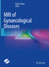 MRI of Gynaecological Diseases:Illustrations and Cases '23