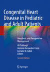 Congenital Heart Disease in Pediatric and Adult Patients:Anesthetic and Perioperative Management, 2nd ed. '24
