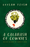 A Calabash of Cowries: Ancient Wisdom for Modern Times P 228 p. 23