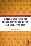 Alfred Raquez and the French Experience of the Far East, 1898-1906(Routledge Studies in the Modern History of Asia) P 176 p. 23