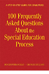 100 Frequently Asked Questions About the Special Education Process:A Step-by-Step Guide for Educators '07