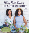 28-Day Plant-Powered Health Reboot: Reset Your Body, Lose Weight, Gain Energy & Feel Great P 224 p. 17