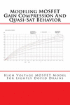 Modeling Mosfet Gain Compression and Quasi-SAT Behavior: High Voltage Mosfet Model for Lightly Doped Drains P 24 p.