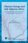 Climate Change and Sub-Saharan Africa: The Vulnerability and Adaptation of Food Supply Chain Actors(Climate Change and Society)