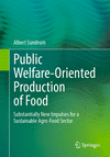 Public Welfare-Oriented Production of Food:Substantially New Impulses for a Sustainable Agro-Food Sector '24