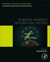 Essential Minerals in Plant-Soil Systems(Plant Biology, Sustainability and Climate Change) paper 496 p. 24