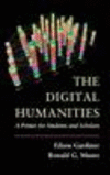 The Digital Humanities:A Primer for Students and Scholars '15