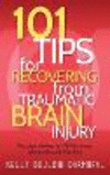 101 Tips for Recovering from Traumatic Brain Injury: Practical Advice for TBI Survivors, Caregivers, and Teachers H 46 p. 19