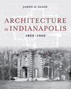 Architecture in Indianapolis – 1820–1900 H 640 p. 24