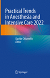 Practical Trends in Anesthesia and Intensive Care 2022 1st ed. 2024 H X, 313 p. 24