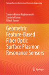 Geometric Feature-Based Fiber Optic Surface Plasmon Resonance Sensors 1st ed. 2024(Springer Tracts in Electrical and Electronics