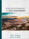 Encountering the Old Testament – A Christian Survey 4th ed.(Encountering Biblical Studies) H 560 p. 24