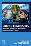 Rubber Composites:Recycling, Processing, Properties, Design and Applications (Woodhead Publishing in Materials) '24