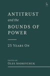 Antitrust and the Bounds of Power:25 Years On