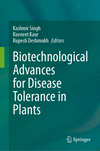 Biotechnological Advances for Disease Tolerance in Plants '24