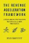 The Revenue Acceleration Framework: A Proven Roadmap to Transform and Dynamically Grow Your Business P 242 p.