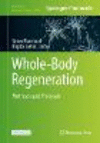 Whole-Body Regeneration:Methods and Protocols (Methods in Molecular Biology, Vol. 2450) '22