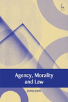 Agency, Morality and Law(European Academy of Legal Theory) P 224 p.