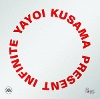 Yayoi Kusama: Present Infinite H 144 p. 24