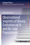 Observational Imprints of Binary Evolution on B- and Be-star Populations (Springer Theses) '23