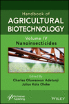 Handbook of Agricultural Biotechnology, Volume 4 – Nanosecticides<Vol. 4>(Handbook of Agricultural Bionanobiotechnology) H 416 p