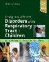 Kendig and Wilmott's Disorders of the Respiratory Tract in Children, 10th ed. '23